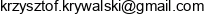 1 Onyks Krywalski Krzysztof 2 Grupa P59 Krywalski Krzysztof 3 Zakupy Raz Dwa Pl Krywalski Krzysztof Email address