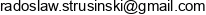 1 Platinium Group Radoslaw Strusinski 2 Kalivera Wspolnik Spolki Cywilnej Radoslaw Strusinski Email address
