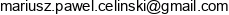 Mariusz Celinski Email address