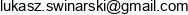 C S Lukasz Swinarski Email address