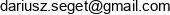 Dark Dariusz Seget Email address