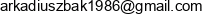 Arkadiusz Bak Email address