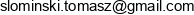 Tomasz Slominski Email address