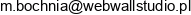 Maciej Bochnia Webwall Studio Adres e-mail Maciej Bochnia Webwall Studio Adres e-mail
