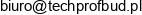 Krzysztof Ros Firma Handlowo Uslugowo Marketingowo Produkcyjna Techprofbud Email address