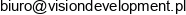 Felsztynskiego Vision Development Email address