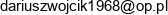 Dariusz Wojcik Email address