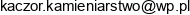 Kamieniarstwo Budowlane Kaczor Miroslaw Email address