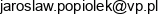 1 Excem Jaroslaw Popiolek 2 Jaroslaw Popiolek Apteka Pod Sowa B Zoladz J Popiolek Adres e-mail