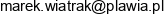 Przedsiebiorstwo Uslugowo Handlowe Plawia Marek Wiatrak Adres e-mail Przedsiebiorstwo Uslugowo Handlowe Plawia Marek Wiatrak Adres e-mail