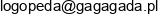 Gagagada Neurologopeda Grazyna Wludarczyk Adres e-mail