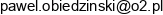 Pawel Obiedzinski Email address