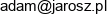 Adam Jarosz Zaklad Elektroniczny P A Jarosz S C Email address