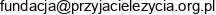 Przyjaciele Zycia Email address