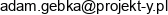 Adam Gebka Projekt Y Adres e-mail
