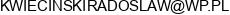 R K Radoslaw Kwiecinski Adres e-mail