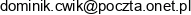 Dominik Cwik E Papierosy Email address