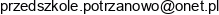 1 Mieczyslaw Jarzembowski Przedsiebiorstwo Produkcyjno Handlowo Uslugowe Wspolnota S C 2 Niepubliczne Przedszole Artystyczne W Potrzanowie Email address