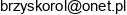 Brzyskorol Adres e-mail