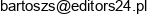 Bartosz Stasiak Firma Editors Email address