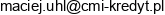 Cmi Maciej Uhl Email address