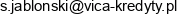 1 Szczepan Jablonski Centrum Handlowo Finansowe Vica 2 Ms Consulting 3 Creditdom 4 Vica Financial Group Vfg 5 Vica Rent Email address