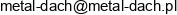 Metal Dach Adres e-mail