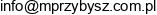 Przedsiebiorstwo Wielobranzowe M Przybysz Radoslaw Przybysz Email address