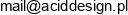 Acid Design Kosma Gwidon Tomaszek Email address
