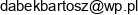 Bartek Prace Ziemne Bartosz Dabek Email address