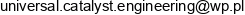 Universal Catalyst Engineering Email address