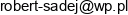 Rob Bud Robert Sadej Email address