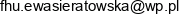 F H U Ewa Sieratowska Email address