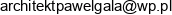 Architekt Pawel Gala Adres e-mail