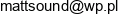 1 Mattsound Mateusz Gronowski Adres e-mail
