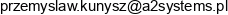 A2systems Automatyka Przemyslowa Administracja Sieci Przemyslaw Kunysz Email address