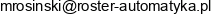 Roster Automatyka Maurycy Rosinski Adres e-mail