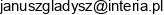 Gladysz Janusz F P H U Gaj Email address