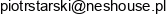 Neshouse Piotr Starski Email address