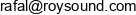 Roy Sound Technika Estradowa Rafal Szafranski Email address