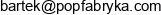 Bartlomiej Felczak Popfabryka Uslugi Dla Ludzkosci Email address