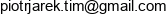 Tim P Piotr Jarek Adres e-mail