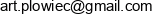 Artus Artur Plowiec Email address