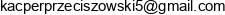 Kacper Przeciszowski Email address