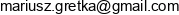 Gretka Consulting Mariusz Gretka Email address