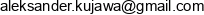 1 Olsport Aleksander Kujawa 2 Henio Sport Aleksander Kujawa Wspolnik Spolki Cywilnej Email address