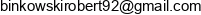 Robo Hero Robert Binkowski Email address