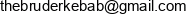 The Bruder Kebab Adres e-mail