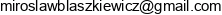Milux Miroslaw Blaszkiewicz Email address