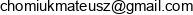 Mateusz Chomiuk Email address